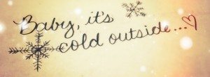 baby-its-cold-outside