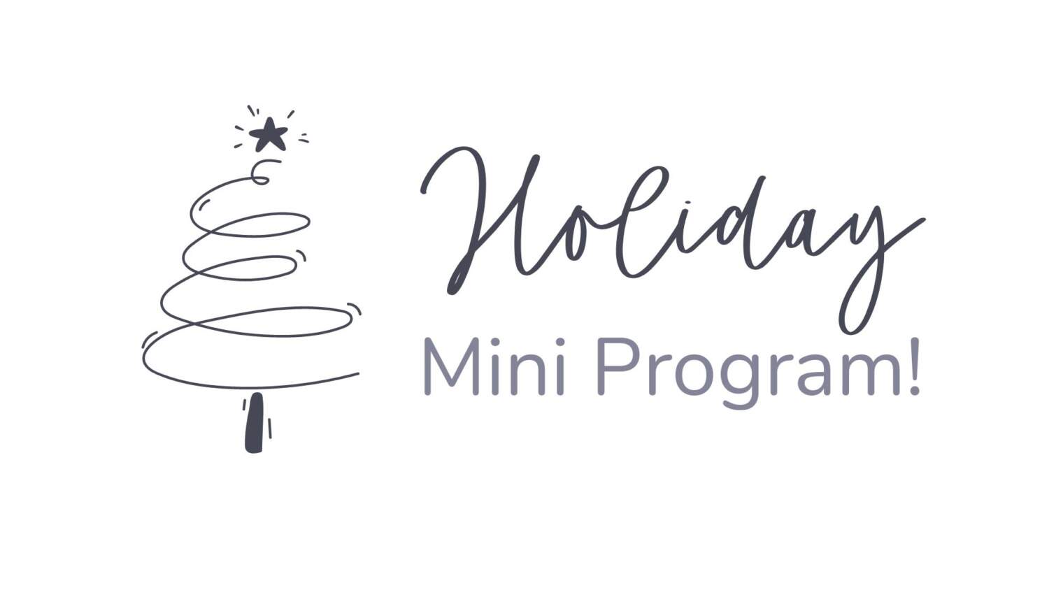 Ho-Ho-Holiday Mini Session! Nov 26 - Dec 10 (0-18M)