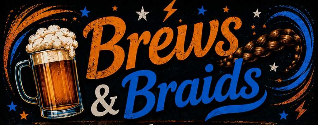 DAD'S NIGHT OUT: BREWS & BRAIDS! SATURDAY, AUGUST 29 (6pm-9pm) - Tilted Brewing Co.