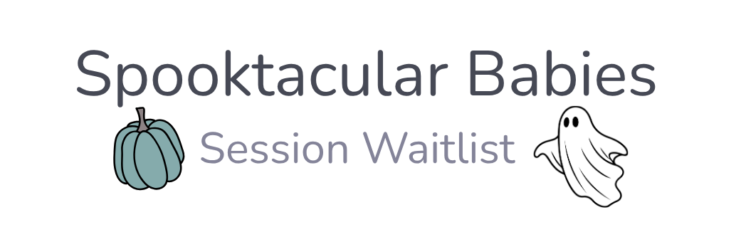Spooktacular Babies Halloween Session Waitlist
