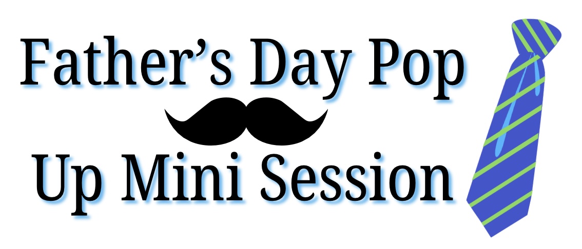 Father's Day Pop Up Mini Session