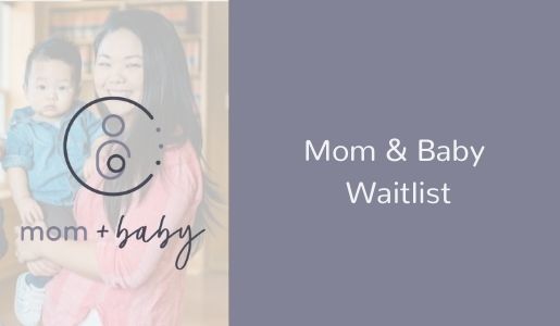 March Waitlist for Mom & Baby