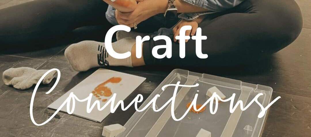 Craft Connection - Wednesdays May 20 to June 10