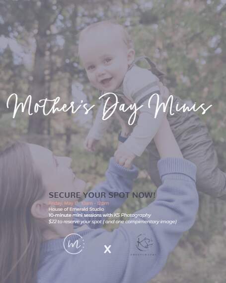 Mother's Day Mini Photo Day @ House of Emerald Studio-Friday, May 1