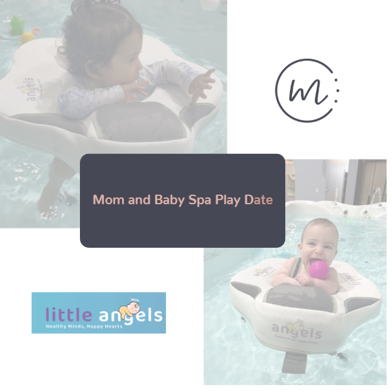 Mom and Baby Spa Play Date@ Little Angels Wellness