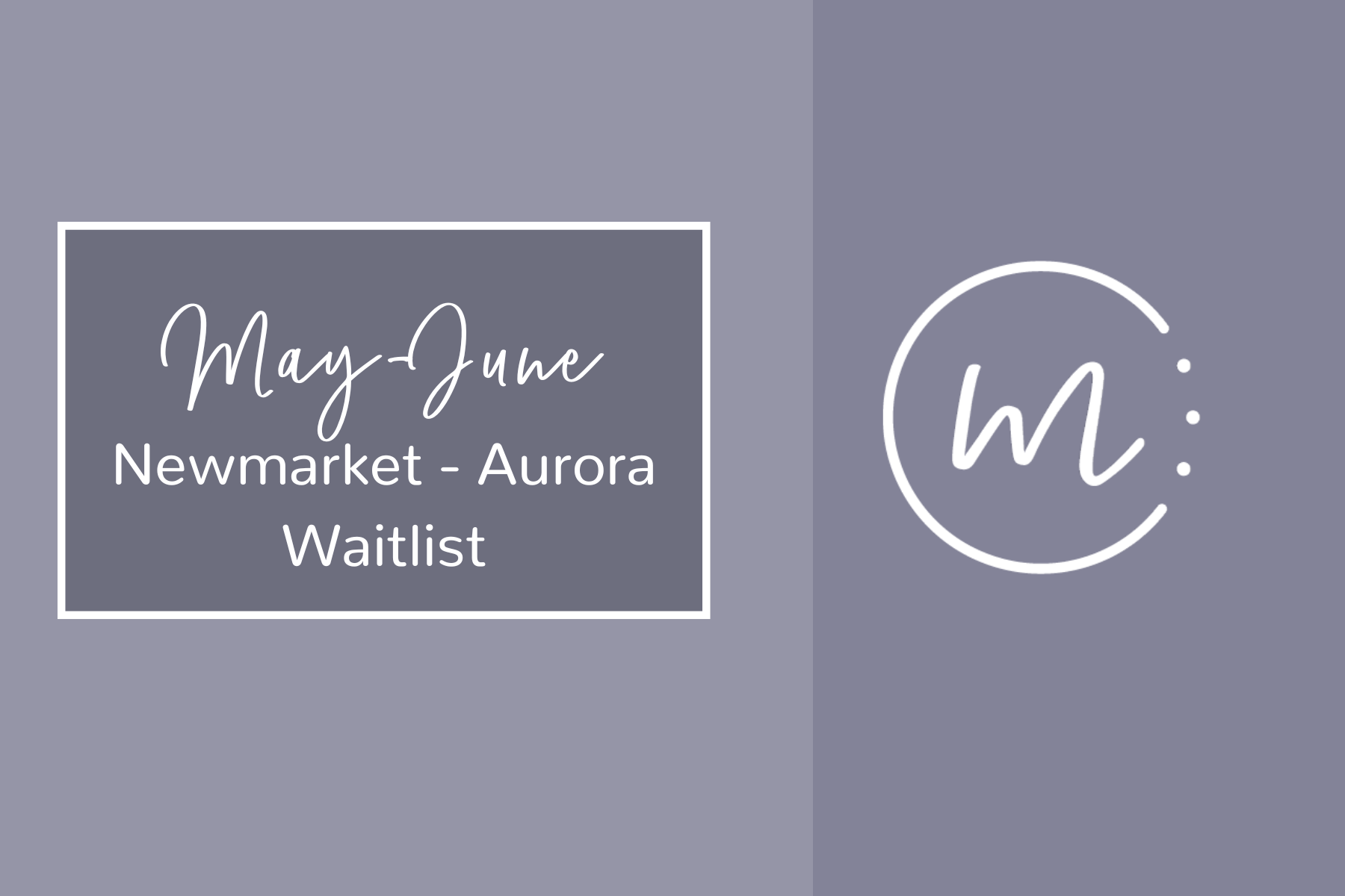 NEWMARKET-AURORA May-June 2025 Waitlist