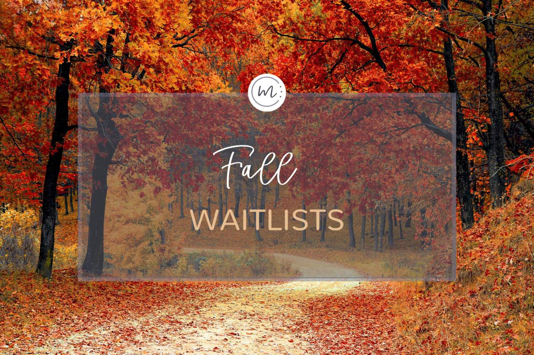VAUGHAN & WOODBRIDGE FALL WAITLIST